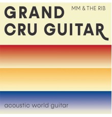 Martin Müller & The Rib - Grand Cru Guitar
