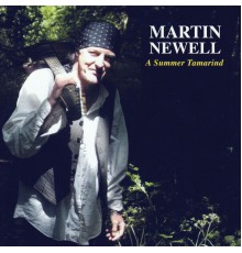 Martin Newell - A Summer Tamarind