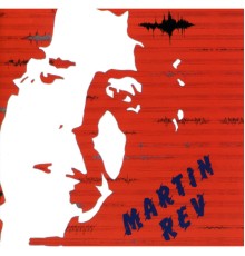 Martin Rev - Martin Rev