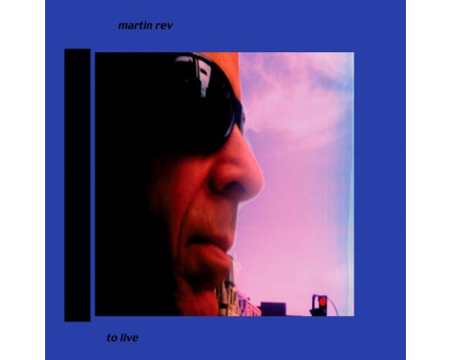 Martin Rev - To Live