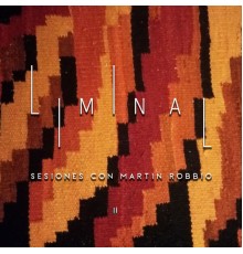 Martin Robbio - Liminal 2