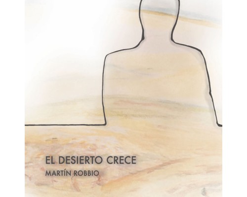 Martin Robbio - El Desierto Crece