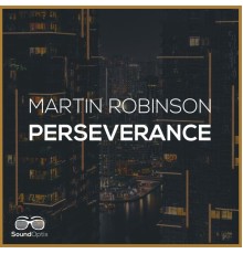 Martin Robinson - Perseverance