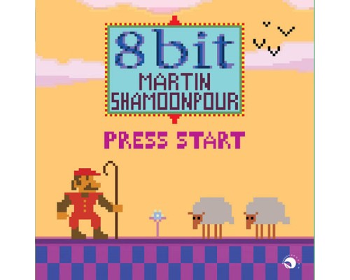 Martin Shamoonpour - 8 Bit