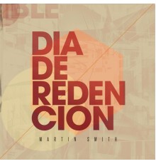 Martin Smith - Día de Redención