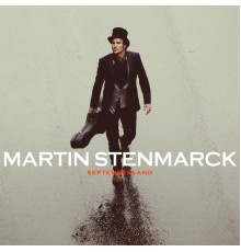 Martin Stenmarck - Septemberland