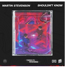 Martin Stevenson - Shouldn't Know