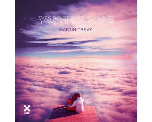 Martin Trevy - Your Love