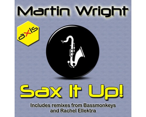 Martin Wright - Sax It Up