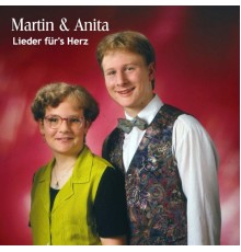 Martin & Anita - Lieder für's Herz