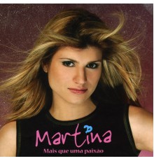 Martina - Mais Que uma Paixão