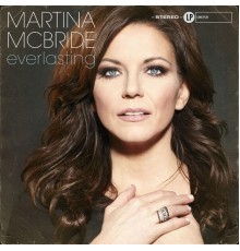 Martina McBride - Everlasting