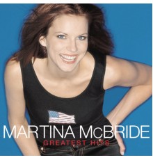 Martina McBride - Greatest Hits