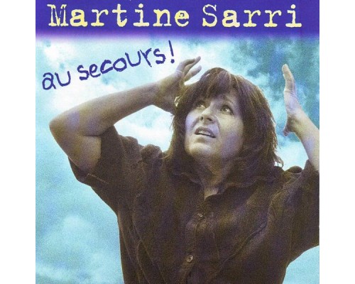 Martine Sarri - Au secours