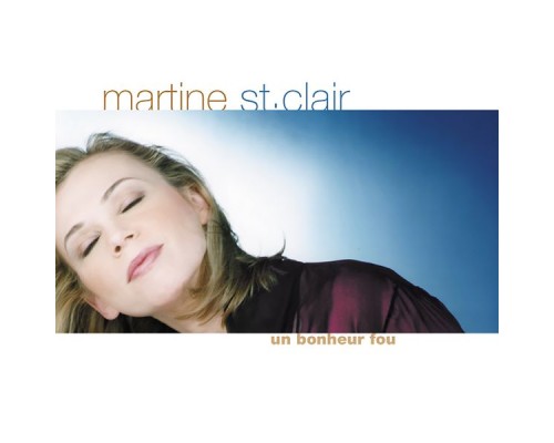 Martine St-Clair - Un bonheur fou