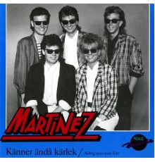 Martinez - Känner ändå kärlek