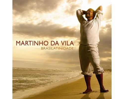 Martinho Da Vila - Brasilatinidade