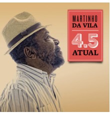 Martinho Da Vila - 4.5 Atual