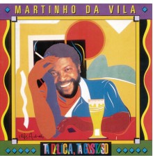 Martinho Da Vila - Tá Delícia, Tá Gostoso