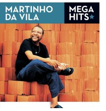 Martinho da Vila - Mega Hits - Martinho da Vila