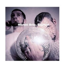 Märtini Brös - Boy/Girl