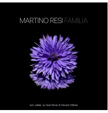 Martino Resi - Familia (Original Mix)