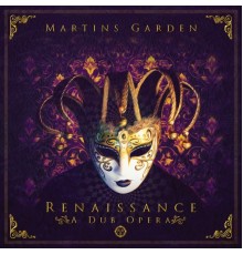 Martins Garden - Renaissance