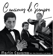 Martín Cavazos - Canciones de Siempre