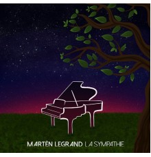 Martèn LeGrand - La sympathie