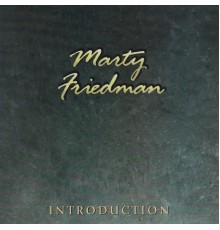 Marty Friedman - Introduction