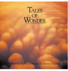 Marty Haugen - Tales of Wonder