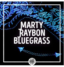 Marty Raybon - Marty Raybon Bluegrass