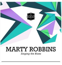 Marty Robbins - Singing the Blues