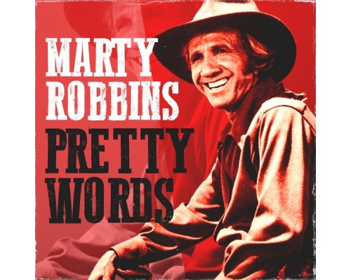 Marty Robbins - Pretty Words