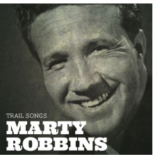 Marty Robbins - Trail Songs