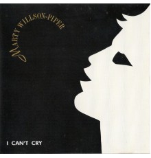 Marty Willson-Piper - I Can't Cry