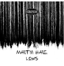 Martyn Hare - Lows