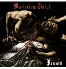 Martyrium Christi - Reward