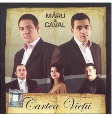 Maru & Caval - Cartea Vietii