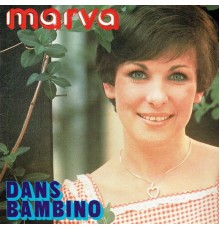 Marva - Dans Bambino