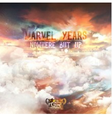 Marvel Years - Nowhere but Up