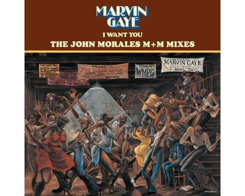 Marvin Gaye - I Want You: The John Morales M+M Mixes Marvin Gaye - I Want You: The John Morales M+M Mixes
