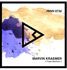 Marvin Kraemer - Freak Machine