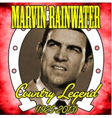 Marvin Rainwater - Country Legend (1925-2013)