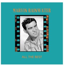 Marvin Rainwater - All the Best