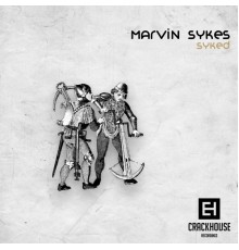 Marvin Sykes - Syked (Original Mix)