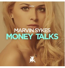 Marvin Sykes - Money Talks