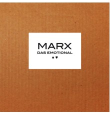 Marx - Das Emotional