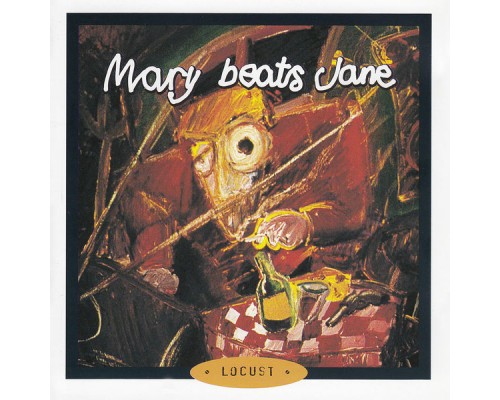 Mary Beats Jane - Locust