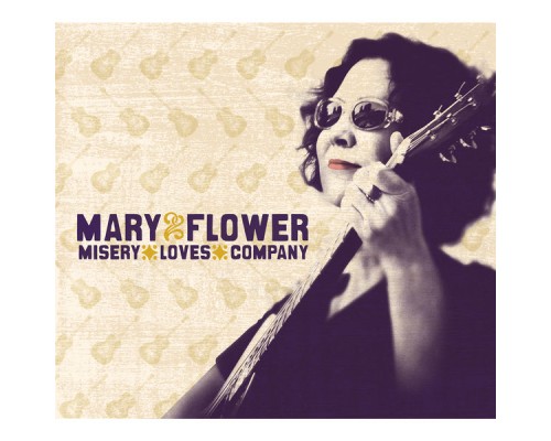 Mary Flower - Misery Loves Company